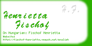 henrietta fischof business card